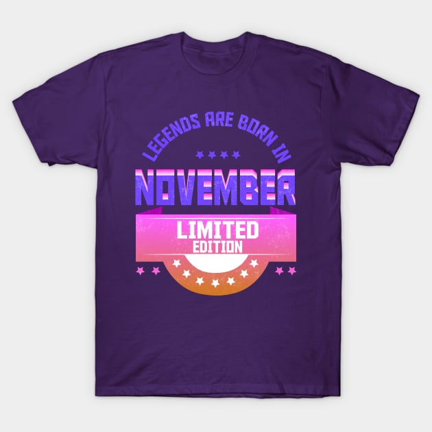 Legends are Born In November T-Shirt by Suryaraj